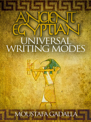 cover image of Ancient Egyptian Universal Writing Modes